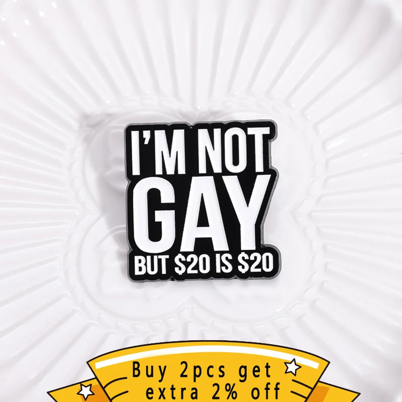 Caring Mental Health Enamel Pins I'm Not Gay My Wife Is Psychotic Brooches Fun Backpack Clothing Lapel Badge Jewelry Gift