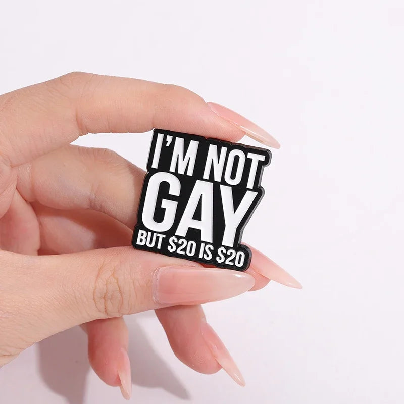 Caring Mental Health Enamel Pins I'm Not Gay My Wife Is Psychotic Brooches Fun Backpack Clothing Lapel Badge Jewelry Gift