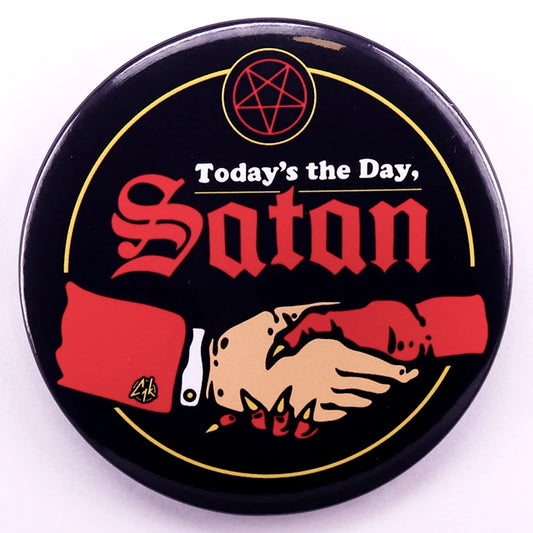 Today's The Day Satan Funny Brooch Pin Fashion Accessory 58mm Tinplate Badge