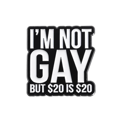 Caring Mental Health Enamel Pins I'm Not Gay My Wife Is Psychotic Brooches Fun Backpack Clothing Lapel Badge Jewelry Gift